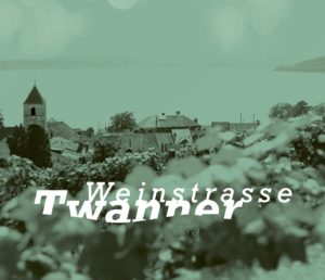 Twanner Weinstrasse